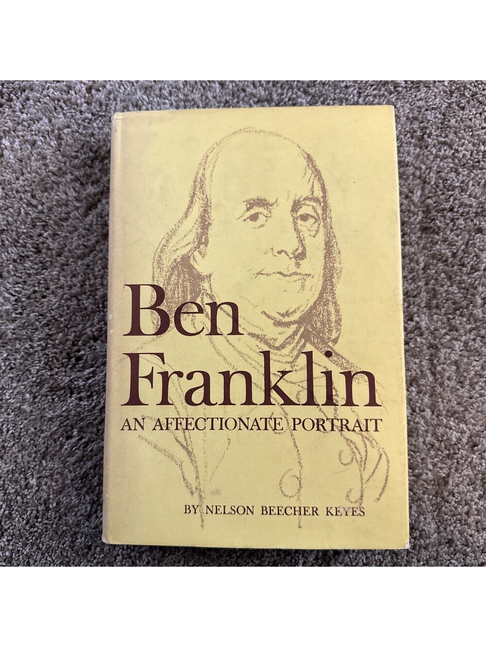 💥Ben Franklin💥AN AFFECTIONATE PORTRAIT⚡NELSON BEECHER KEYES HARDBACK